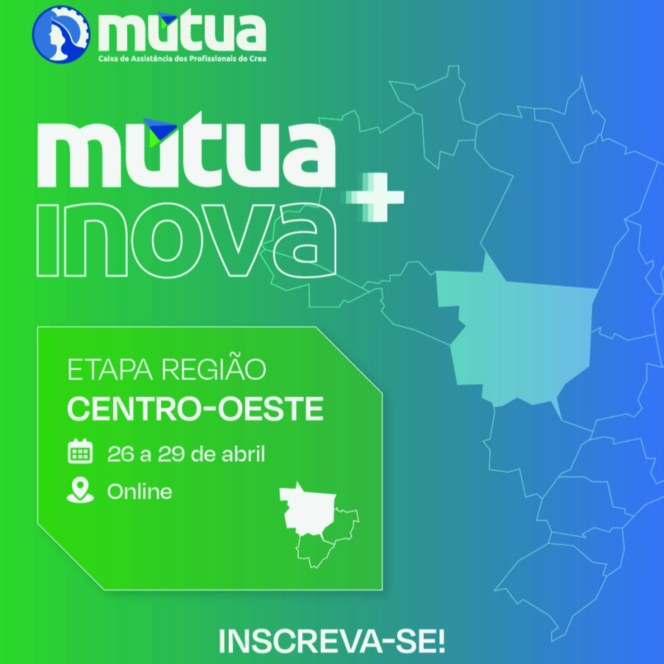MÚTUA INOVA+ 2025: ETAPA REGIÃO CENTRO-OESTE | Conselho Regional de ...